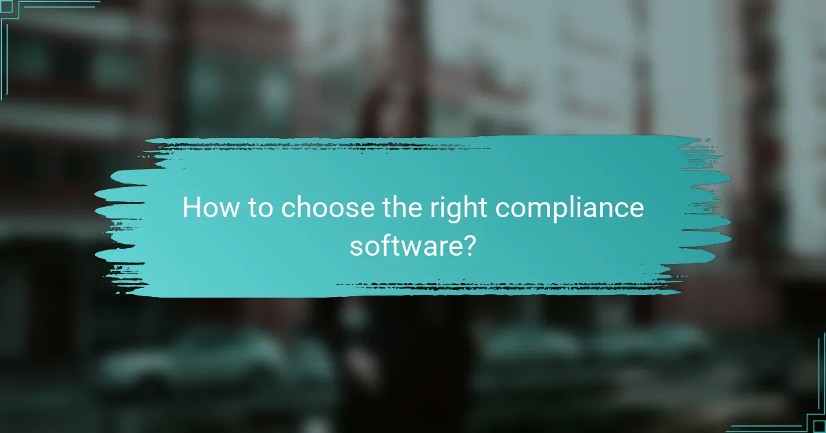 How to choose the right compliance software?