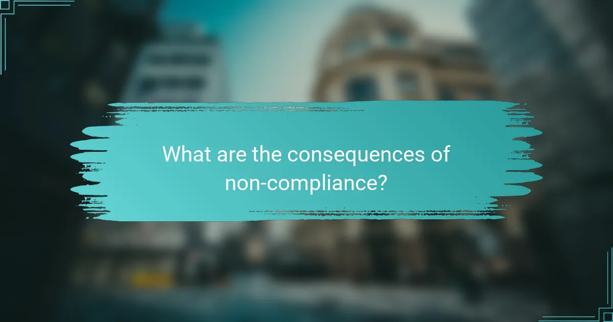 What are the consequences of non-compliance?