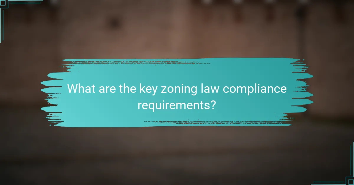 What are the key zoning law compliance requirements?