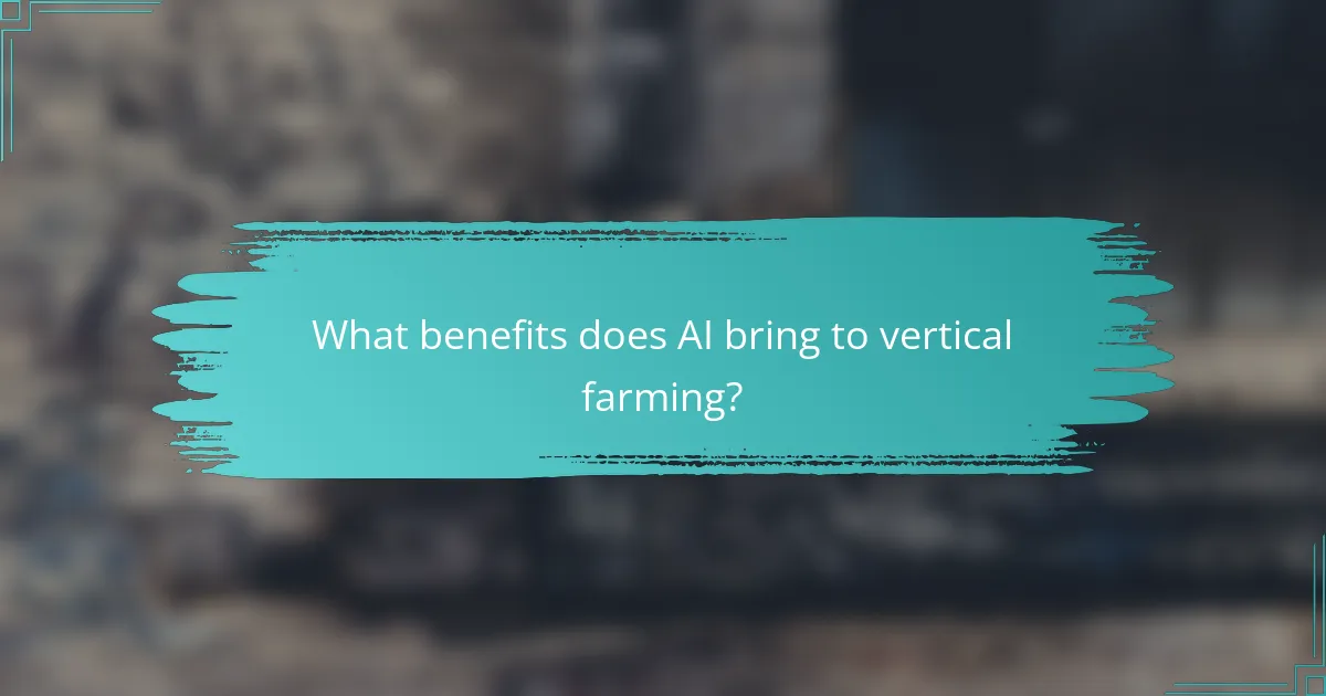 What benefits does AI bring to vertical farming?